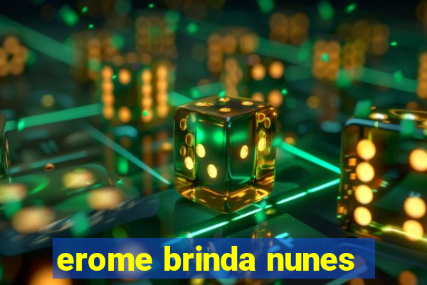 erome brinda nunes